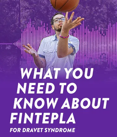 What you need to know about FINTEPLA for Dravet syndrome